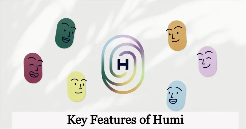 Key Features of Humi