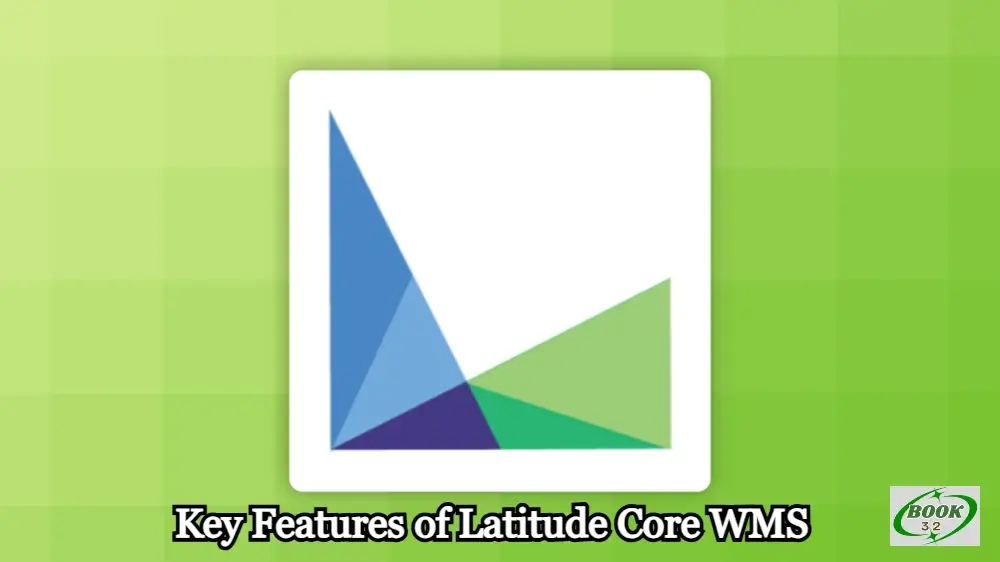 Key Features of Latitude Core WMS