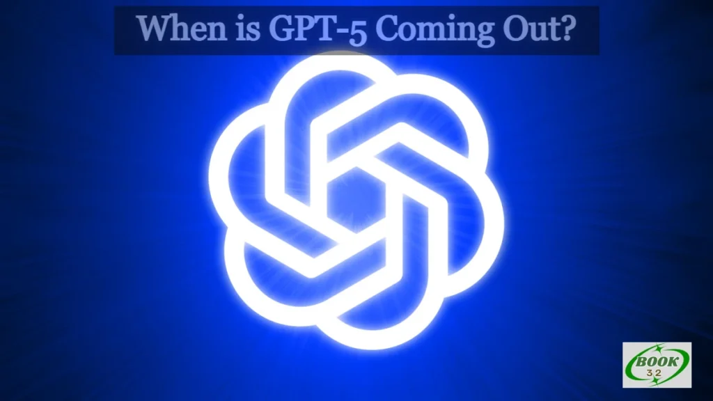 When is GPT-5 Coming Out?